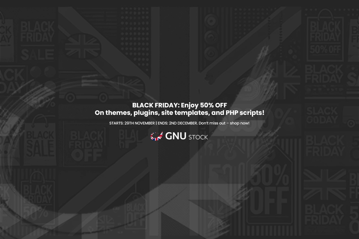 Black Friday Sale: 50% OFF on Themes, Plugins & More at GNU STOCK!